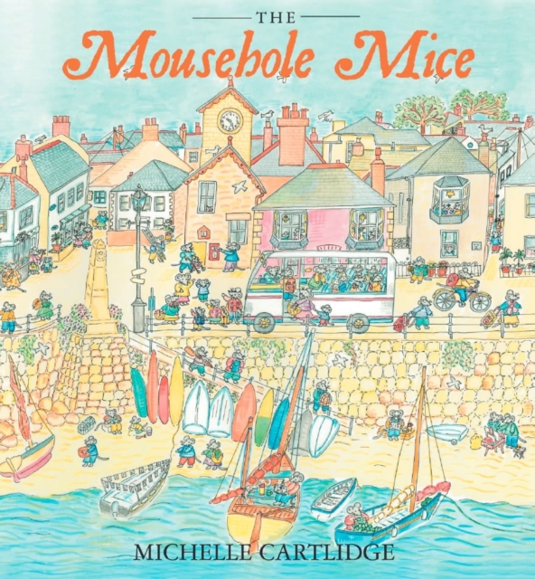 The Mousehole Mice, Hardback Book