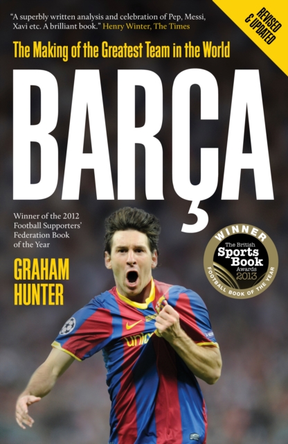 Barca : The Making of the Greatest Team in the World, EPUB eBook