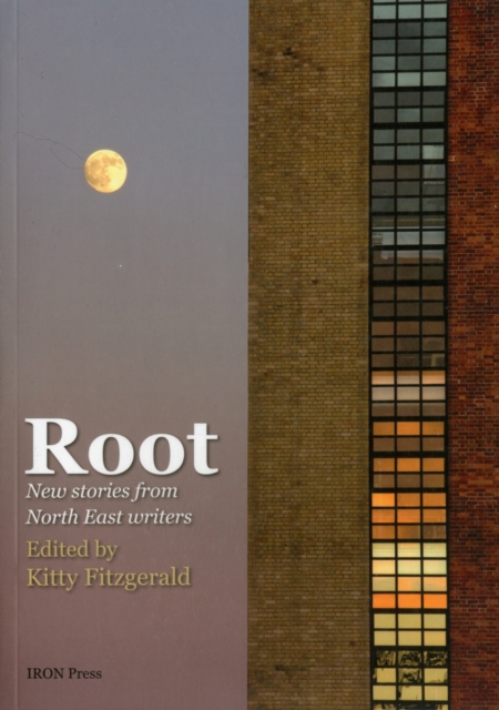 Root: New Stories by North-East Writers, Paperback / softback Book