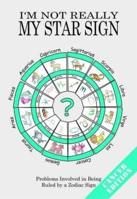 I'm Not Really My Star Sign : Cancer Edition, Paperback Book