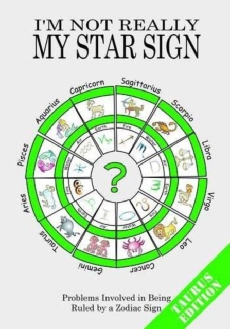 I'm Not Really My Star Sign : Taurus Edition, Paperback Book