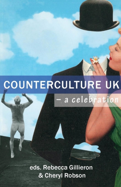 Counterculture UK : A Celebration, Paperback / softback Book