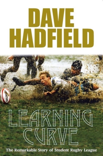 Learning Curve : The Story of Student Rugby League, Paperback / softback Book