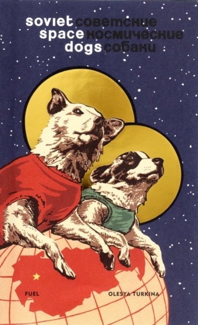 Soviet Space Dogs, Hardback Book