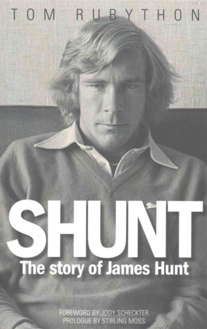 Shunt : The Life of James Hunt, Paperback / softback Book
