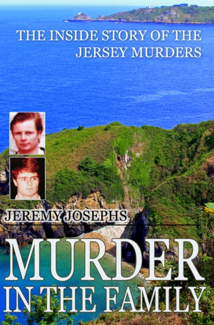 Murder in the Family : The Inside Story of the Jersey Murders, EPUB eBook