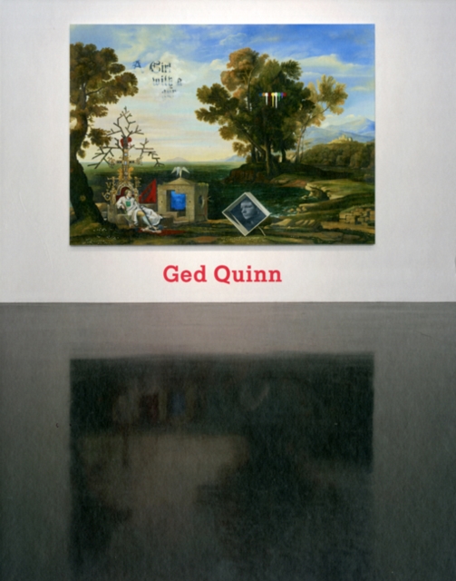 Ged Quinn : From the World Ash to the Goethe Oak, Paperback / softback Book