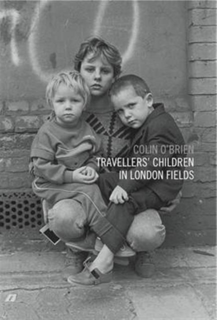Travellers Children in London Fields, Hardback Book