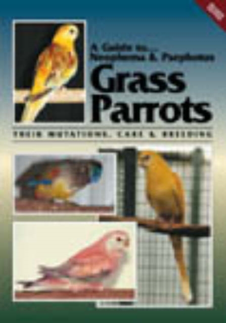 Neophema and Psephotus Grass Parrots, Paperback / softback Book