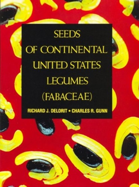 Seeds of Continental United States Legumes (Fabaceae), Spiral bound Book