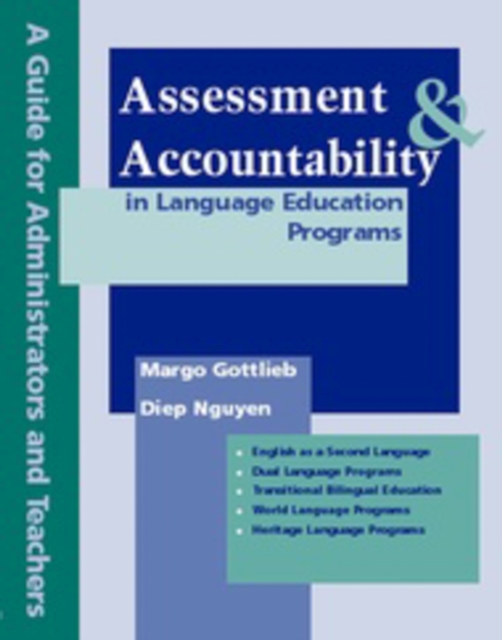 Assessment & Accountability in Language Education Programs : A Guide for Administrators and Teachers, Paperback / softback Book
