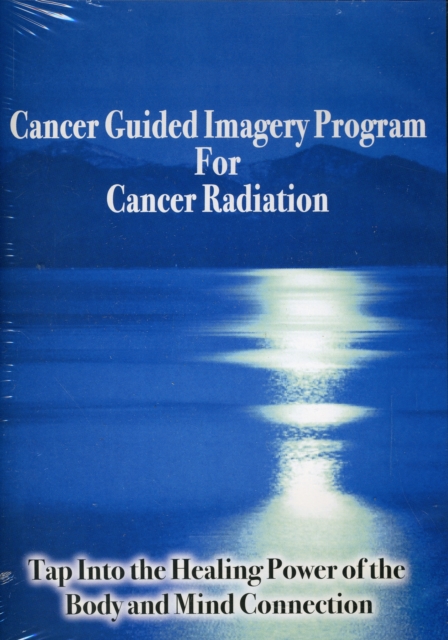 Cancer Guided Imagery Program For Cancer Radiation NTSC DVD : Tap into the Healing Power of the Body & Mind Connection, Digital Book