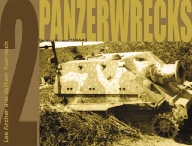 Panzerwrecks 2 : German Armour 1944-45, Paperback / softback Book