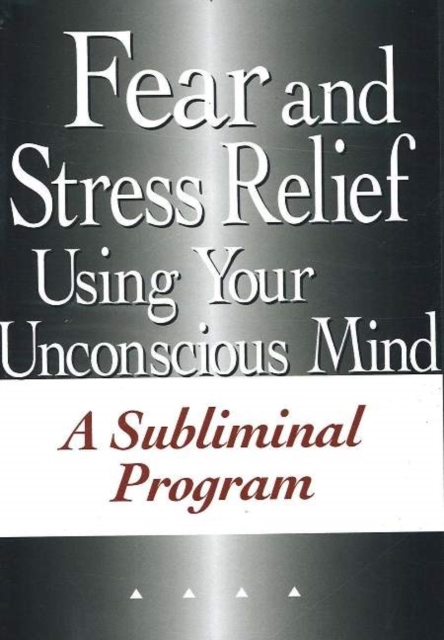 Fear & Stress Relief Using Your Unconscious Mind NTSC DVD : A Subliminal Program, Digital Book