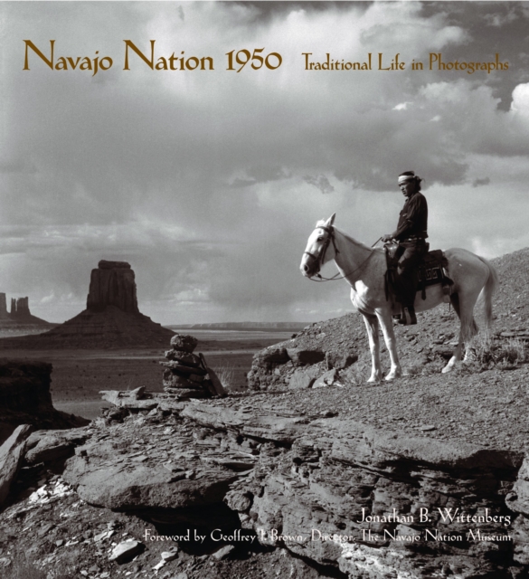 Navajo Nation 1950 : Traditional Life in Photographs, Hardback Book