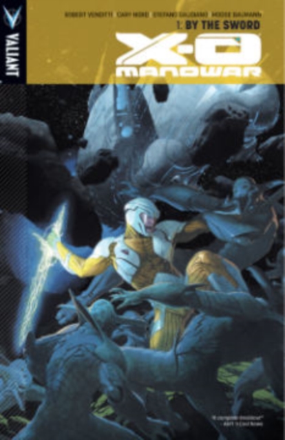 X-O Manowar Volume 1 : By The Sword, Paperback / softback Book