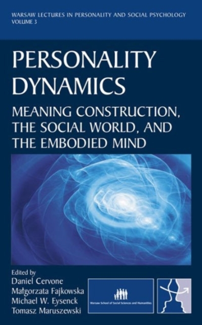 Personality Dynamics : Meaning Construction, the Social World, and the Embodied Mind (New edition), Hardback Book
