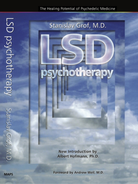 LSD Psychotherapy (4th Edition) : The Healing Potential of Psychedelic Medicine, Paperback / softback Book