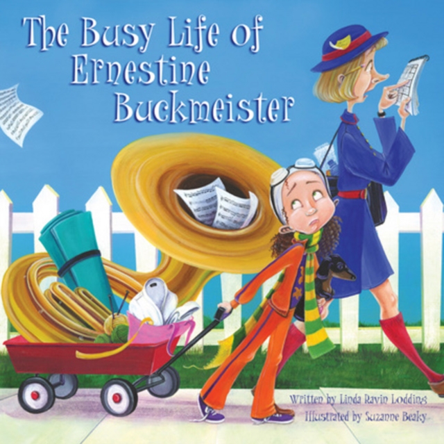 The Busy Life of Ernestine Buckmeister, Hardback Book