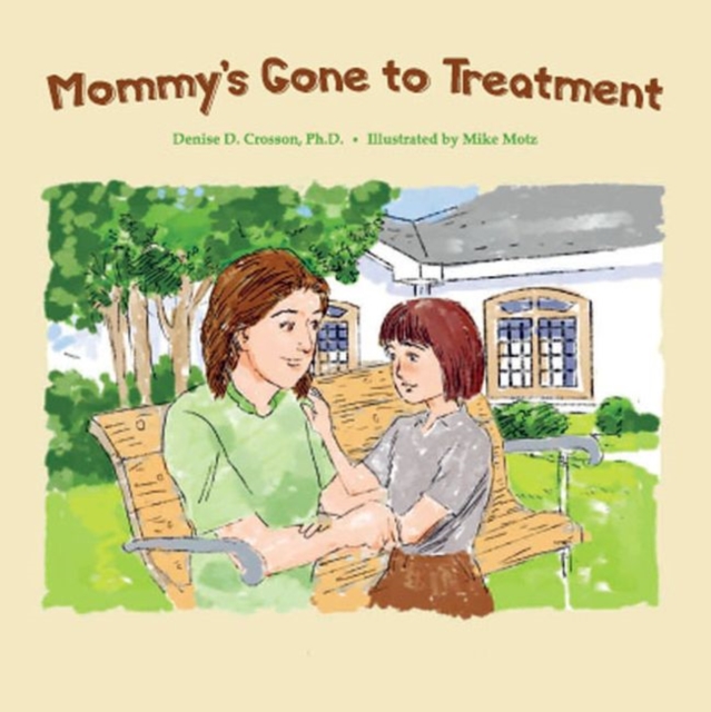 Mommy'S Gone to Treatment, Paperback / softback Book