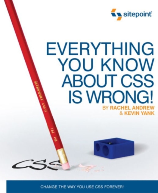 Everything You Know about CSS is Wrong!, Paperback / softback Book