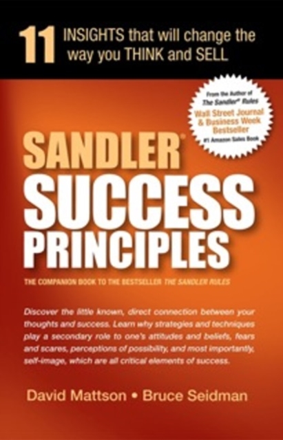 Sandler Success Principles : 11 Insights that will change the way you Think and Sell, Hardback Book