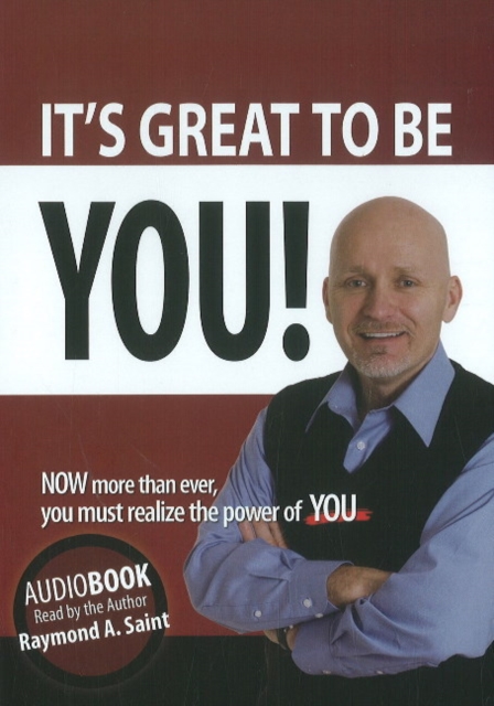 It's Great to be You! -- Audiobook : NOW More Than Ever, You Must Realize the Power of YOU, CD-Audio Book
