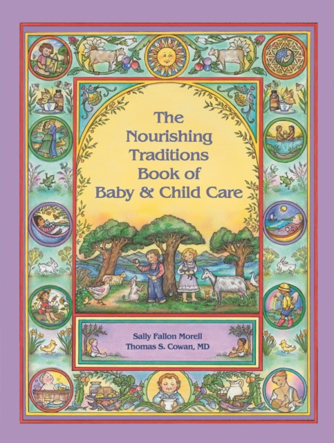 The Nourishing Traditions Book of Baby & Child Care, EPUB eBook