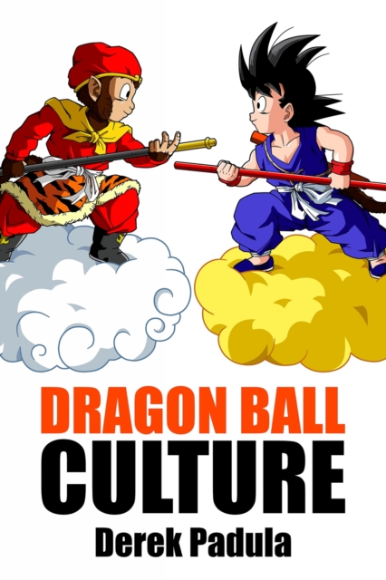 Dragon Ball Culture Volume 1: Origin, EPUB eBook