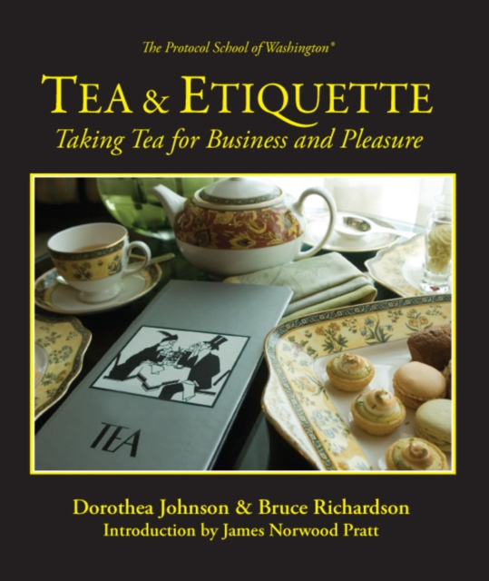 Tea & Etiquette : Taking Tea for Business and Pleasure, Paperback / softback Book