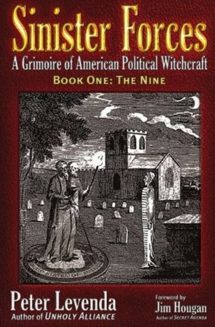 Sinister Forces-The Nine : A Grimoire of American Political Witchcraft, Paperback / softback Book
