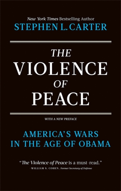 The Violence of Peace : America's Wars in the Age of Obama, Paperback / softback Book