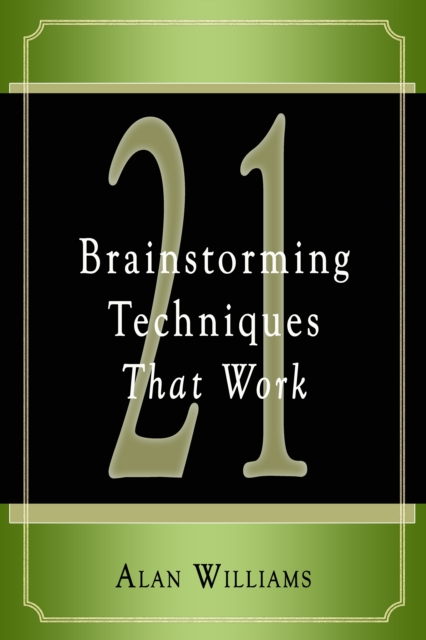 21 Brainstorming Techniques That Work, EPUB eBook