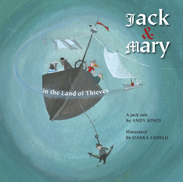 Jack & Mary in the Land of Thieves, Paperback / softback Book