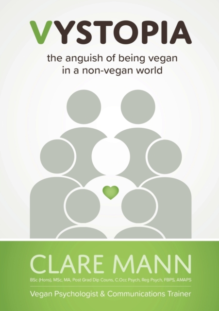 Vystopia : the anguish of being vegan in a non-vegan world, Paperback / softback Book