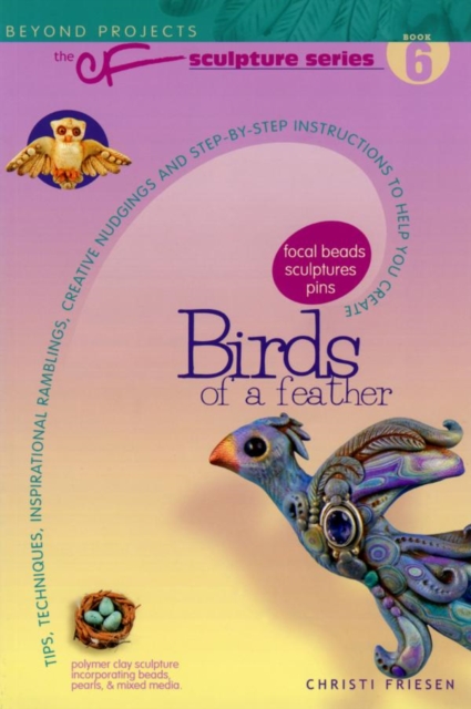 Birds of a Feather : Beyond Projects: The CF Sculpture Series Book 6, EPUB eBook