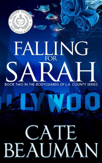 Falling For Sarah (Book Two In The Bodyguards Of L.A. County Series), EPUB eBook
