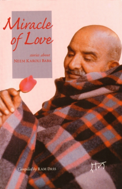 Miracle of Love : Stories about Neem Karoli Baba, EPUB eBook