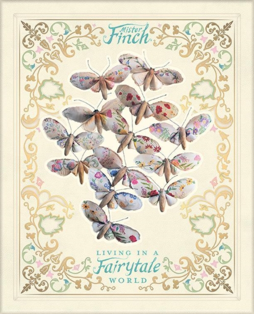 Mister Finch : Living in a Fairytale World, Hardback Book