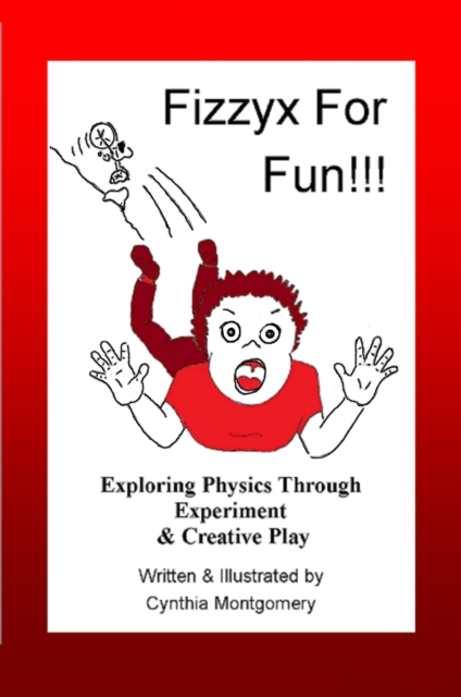 Fizzyx for Fun, Exploring Physics through Experiment & Creative Play, EPUB eBook