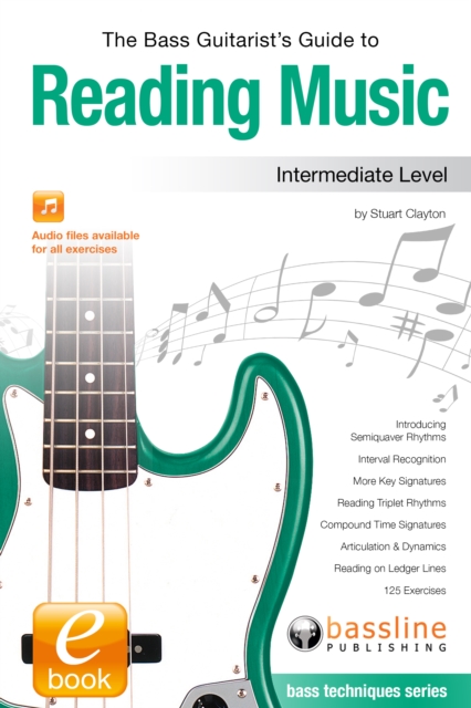 Bass Guitarist's Guide to Reading Music: Intermediate Level, EPUB eBook