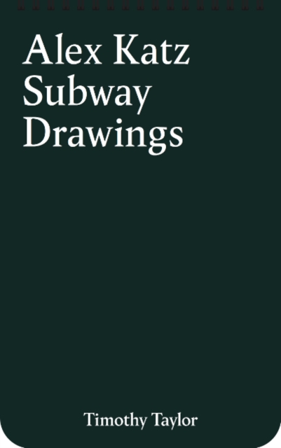 Alex Katz : Subway Drawings (New York), Spiral bound Book