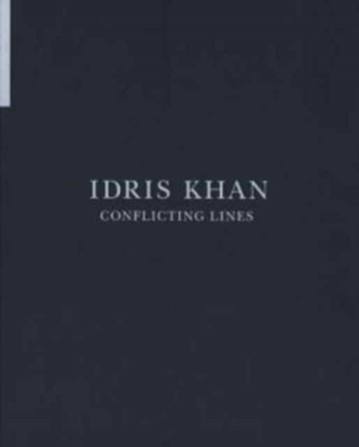 Idris Khan - Conflicting Lines, Paperback / softback Book