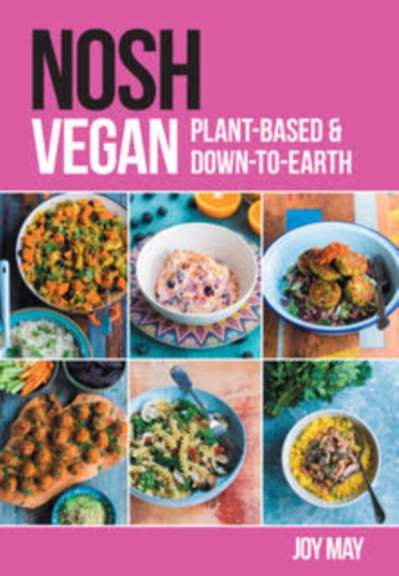 NOSH Vegan : Plant-Based and Down-to-Earth, Paperback / softback Book