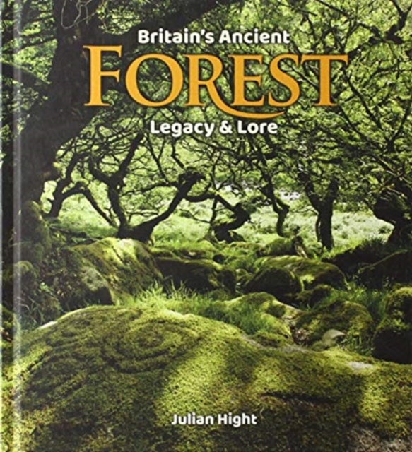 Britain's Ancient Forest : Legacy and lore, Multiple-component retail product Book