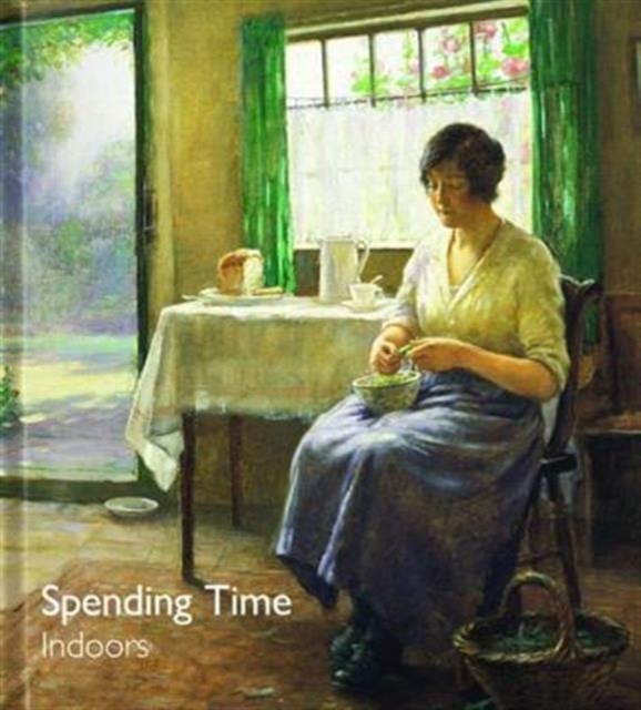 Spending Time Indoors, Hardback Book