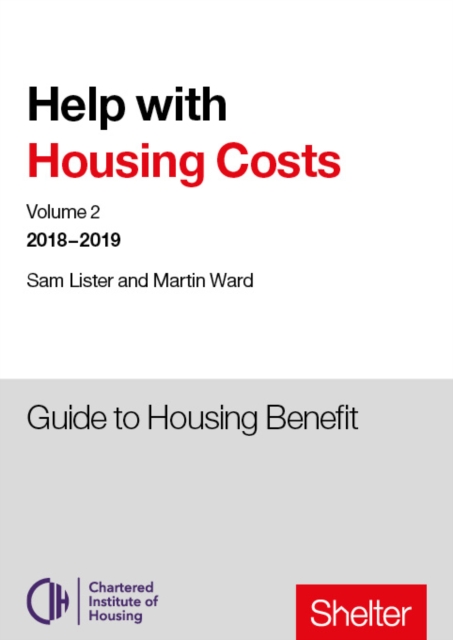 Help With Housing Costs: Volume 2 : Guide to Housing Benefit, 2018-19, Paperback / softback Book