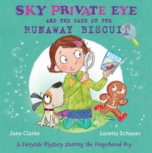 Sky Private Eye and the Case of the Runaway Biscuit : A Fairytale Mystery Starring the Gingerbread Boy, Paperback / softback Book