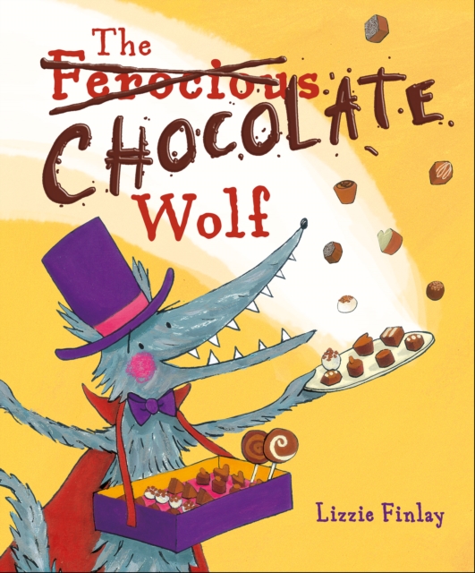 The (Ferocious) Chocolate Wolf, Paperback / softback Book