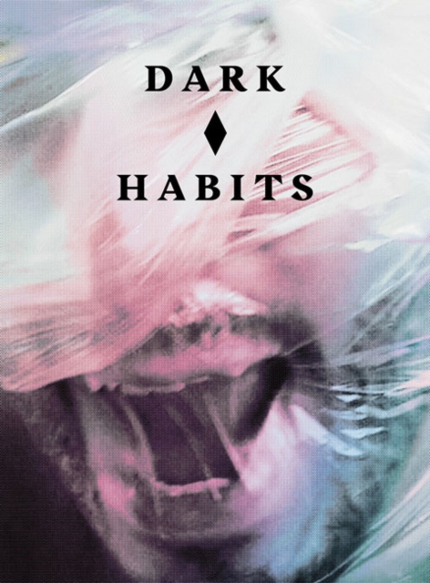 Dark Habits, Paperback / softback Book